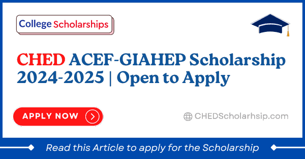 CHED ACEF-GIAHEP Scholarship 2024